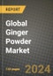 Global Ginger Powder Market Outlook Report: Industry Size, Competition, Trends and Growth Opportunities by Region, YoY Forecasts from 2024 to 2031 - Product Image