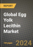Global Egg Yolk Lecithin Market Outlook Report: Industry Size, Competition, Trends and Growth Opportunities by Region, YoY Forecasts from 2024 to 2031- Product Image