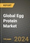 Global Egg Protein Market Outlook Report: Industry Size, Competition, Trends and Growth Opportunities by Region, YoY Forecasts from 2024 to 2031 - Product Thumbnail Image