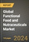 Global Functional Food and Nutraceuticals Market Outlook Report: Industry Size, Competition, Trends and Growth Opportunities by Region, YoY Forecasts from 2024 to 2031 - Product Thumbnail Image