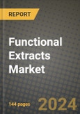 Functional Extracts Market Outlook Report: Industry Size, Competition, Trends and Growth Opportunities by Region, YoY Forecasts from 2024 to 2031- Product Image