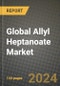 Global Allyl Heptanoate Market Outlook Report: Industry Size, Competition, Trends and Growth Opportunities by Region, YoY Forecasts from 2024 to 2031 - Product Thumbnail Image