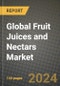 Global Fruit Juices and Nectars Market Outlook Report: Industry Size, Competition, Trends and Growth Opportunities by Region, YoY Forecasts from 2024 to 2031 - Product Image