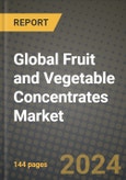 Global Fruit and Vegetable Concentrates Market Outlook Report: Industry Size, Competition, Trends and Growth Opportunities by Region, YoY Forecasts from 2024 to 2031- Product Image