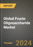 Global Fructo Oligosaccharide Market Outlook Report: Industry Size, Competition, Trends and Growth Opportunities by Region, YoY Forecasts from 2024 to 2031- Product Image