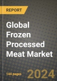 Global Frozen Processed Meat Market Outlook Report: Industry Size, Competition, Trends and Growth Opportunities by Region, YoY Forecasts from 2024 to 2031- Product Image