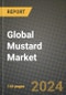 Global Mustard Market Outlook Report: Industry Size, Competition, Trends and Growth Opportunities by Region, YoY Forecasts from 2024 to 2031 - Product Image
