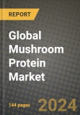 Global Mushroom Protein Market Outlook Report: Industry Size, Competition, Trends and Growth Opportunities by Region, YoY Forecasts from 2024 to 2031- Product Image