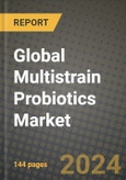 Global Multistrain Probiotics Market Outlook Report: Industry Size, Competition, Trends and Growth Opportunities by Region, YoY Forecasts from 2024 to 2031- Product Image