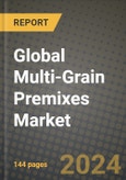 Global Multi-Grain Premixes Market Outlook Report: Industry Size, Competition, Trends and Growth Opportunities by Region, YoY Forecasts from 2024 to 2031- Product Image