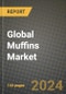 Global Muffins Market Outlook Report: Industry Size, Competition, Trends and Growth Opportunities by Region, YoY Forecasts from 2024 to 2031 - Product Thumbnail Image