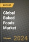 Global Baked Foods Market Outlook Report: Industry Size, Competition, Trends and Growth Opportunities by Region, YoY Forecasts from 2024 to 2031 - Product Image