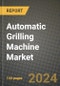 Automatic Grilling Machine Market Outlook Report: Industry Size, Competition, Trends and Growth Opportunities by Region, YoY Forecasts from 2024 to 2031 - Product Thumbnail Image