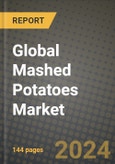 Global Mashed Potatoes Market Outlook Report: Industry Size, Competition, Trends and Growth Opportunities by Region, YoY Forecasts from 2024 to 2031- Product Image