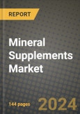 Mineral Supplements Market Outlook Report: Industry Size, Competition, Trends and Growth Opportunities by Region, YoY Forecasts from 2024 to 2031- Product Image