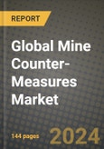 Global Mine Counter-Measures Market Outlook Report: Industry Size, Competition, Trends and Growth Opportunities by Region, YoY Forecasts from 2024 to 2031- Product Image