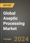 Global Aseptic Processing Market Outlook Report: Industry Size, Competition, Trends and Growth Opportunities by Region, YoY Forecasts from 2024 to 2031 - Product Image