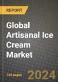 Global Artisanal Ice Cream Market Outlook Report: Industry Size, Competition, Trends and Growth Opportunities by Region, YoY Forecasts from 2024 to 2031- Product Image