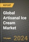 Global Artisanal Ice Cream Market Outlook Report: Industry Size, Competition, Trends and Growth Opportunities by Region, YoY Forecasts from 2024 to 2031 - Product Image