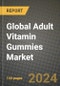 Global Adult Vitamin Gummies Market Outlook Report: Industry Size, Competition, Trends and Growth Opportunities by Region, YoY Forecasts from 2024 to 2031 - Product Image