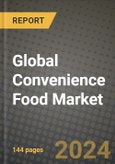 Global Convenience Food Market Outlook Report: Industry Size, Competition, Trends and Growth Opportunities by Region, YoY Forecasts from 2024 to 2031- Product Image