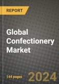 Global Confectionery Market Outlook Report: Industry Size, Competition, Trends and Growth Opportunities by Region, YoY Forecasts from 2024 to 2031- Product Image