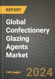 Global Confectionery Glazing Agents Market Outlook Report: Industry Size, Competition, Trends and Growth Opportunities by Region, YoY Forecasts from 2024 to 2031- Product Image