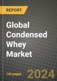 Global Condensed Whey Market Outlook Report: Industry Size, Competition, Trends and Growth Opportunities by Region, YoY Forecasts from 2024 to 2031- Product Image