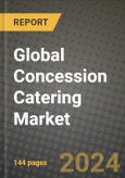 Global Concession Catering Market Outlook Report: Industry Size, Competition, Trends and Growth Opportunities by Region, YoY Forecasts from 2024 to 2031- Product Image