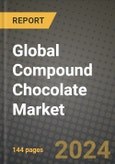 Global Compound Chocolate Market Outlook Report: Industry Size, Competition, Trends and Growth Opportunities by Region, YoY Forecasts from 2024 to 2031- Product Image