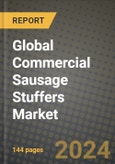 Global Commercial Sausage Stuffers Market Outlook Report: Industry Size, Competition, Trends and Growth Opportunities by Region, YoY Forecasts from 2024 to 2031- Product Image