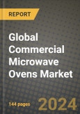 Global Commercial Microwave Ovens Market Outlook Report: Industry Size, Competition, Trends and Growth Opportunities by Region, YoY Forecasts from 2024 to 2031- Product Image