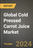 Global Cold Pressed Carrot Juice Market Outlook Report: Industry Size, Competition, Trends and Growth Opportunities by Region, YoY Forecasts from 2024 to 2031- Product Image