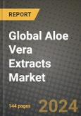 Global Aloe Vera Extracts Market Outlook Report: Industry Size, Competition, Trends and Growth Opportunities by Region, YoY Forecasts from 2024 to 2031- Product Image