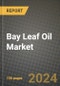Bay Leaf Oil Market: Industry Size, Share, Competition, Trends, Growth Opportunities and Forecasts by Region - Insights and Outlook by Product, 2024 to 2031 - Product Thumbnail Image