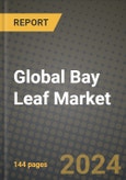 Global Bay Leaf Market Outlook Report: Industry Size, Competition, Trends and Growth Opportunities by Region, YoY Forecasts from 2024 to 2031- Product Image