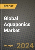 Global Aquaponics Market Outlook Report: Industry Size, Competition, Trends and Growth Opportunities by Region, YoY Forecasts from 2024 to 2031- Product Image