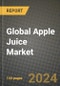 Global Apple Juice Market Outlook Report: Industry Size, Competition, Trends and Growth Opportunities by Region, YoY Forecasts from 2024 to 2031 - Product Thumbnail Image