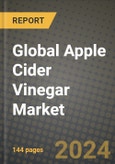 Global Apple Cider Vinegar Market Outlook Report: Industry Size, Competition, Trends and Growth Opportunities by Region, YoY Forecasts from 2024 to 2031- Product Image