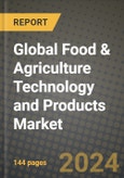 Global Food & Agriculture Technology and Products Market Outlook Report: Industry Size, Competition, Trends and Growth Opportunities by Region, YoY Forecasts from 2024 to 2031- Product Image