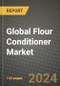 Global Flour Conditioner Market Outlook Report: Industry Size, Competition, Trends and Growth Opportunities by Region, YoY Forecasts from 2024 to 2031 - Product Thumbnail Image