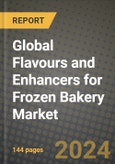 Global Flavours and Enhancers for Frozen Bakery Market Outlook Report: Industry Size, Competition, Trends and Growth Opportunities by Region, YoY Forecasts from 2024 to 2031- Product Image