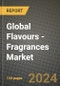 Global Flavours - Fragrances Market Outlook Report: Industry Size, Competition, Trends and Growth Opportunities by Region, YoY Forecasts from 2024 to 2031 - Product Image