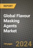 Global Flavour Masking Agents Market Outlook Report: Industry Size, Competition, Trends and Growth Opportunities by Region, YoY Forecasts from 2024 to 2031- Product Image