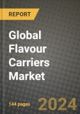 Global Flavour Carriers Market Outlook Report: Industry Size, Competition, Trends and Growth Opportunities by Region, YoY Forecasts from 2024 to 2031- Product Image