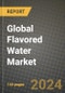 Global Flavored Water Market Outlook Report: Industry Size, Competition, Trends and Growth Opportunities by Region, YoY Forecasts from 2024 to 2031 - Product Image