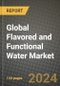 Global Flavored and Functional Water Market Outlook Report: Industry Size, Competition, Trends and Growth Opportunities by Region, YoY Forecasts from 2024 to 2031 - Product Image