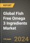 Global Fish Free Omega 3 Ingredients Market Outlook Report: Industry Size, Competition, Trends and Growth Opportunities by Region, YoY Forecasts from 2024 to 2031 - Product Thumbnail Image