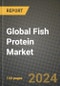 Global Fish Protein Market Outlook Report: Industry Size, Competition, Trends and Growth Opportunities by Region, YoY Forecasts from 2024 to 2031 - Product Image