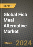 Global Fish Meal Alternative Market Outlook Report: Industry Size, Competition, Trends and Growth Opportunities by Region, YoY Forecasts from 2024 to 2031- Product Image